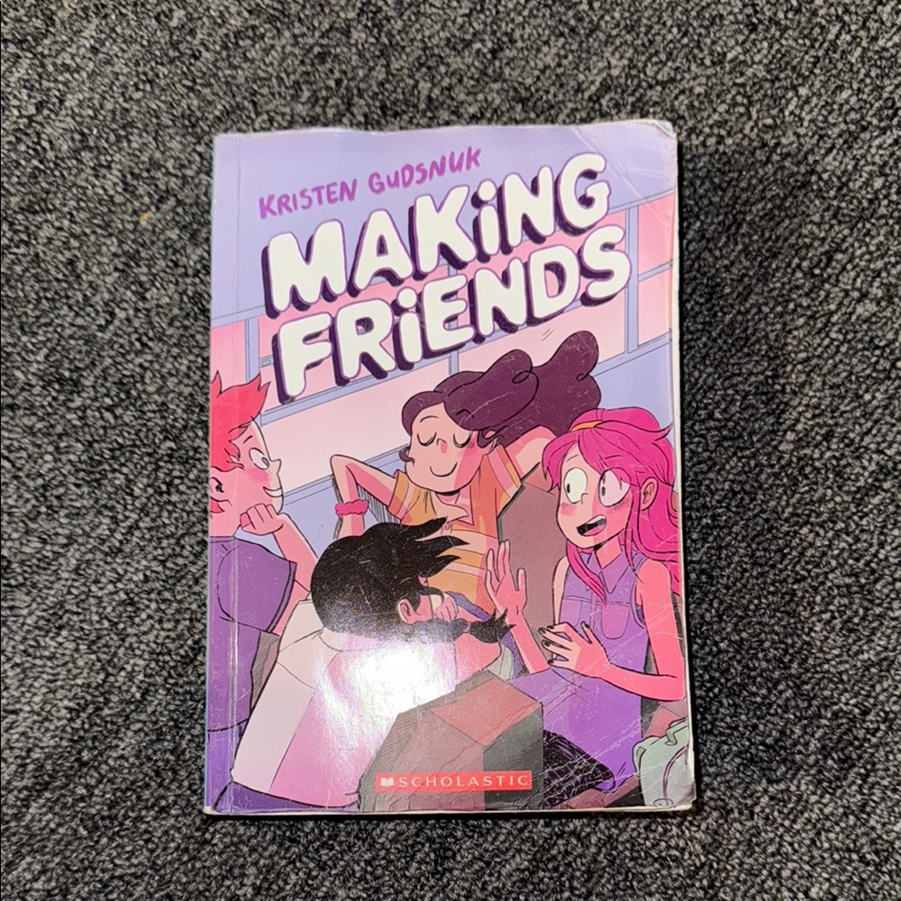 Graphic: Making Friends By. Kristen Gudsnuk Teen Books